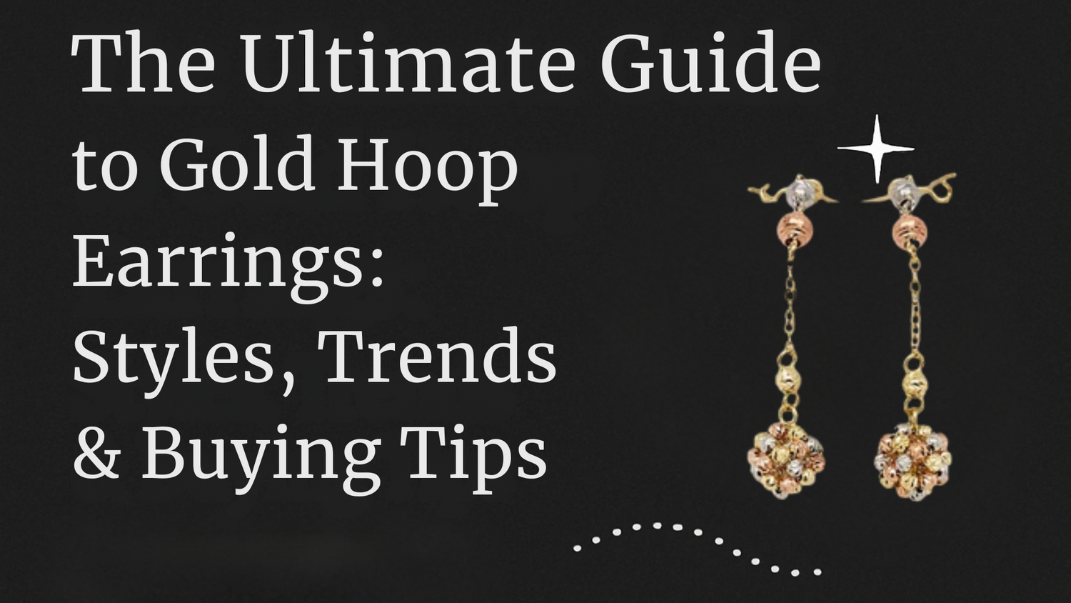 The Ultimate Guide to Gold Hoop Earrings: Styles, Trends &amp; Buying Tips (2025 Edition)