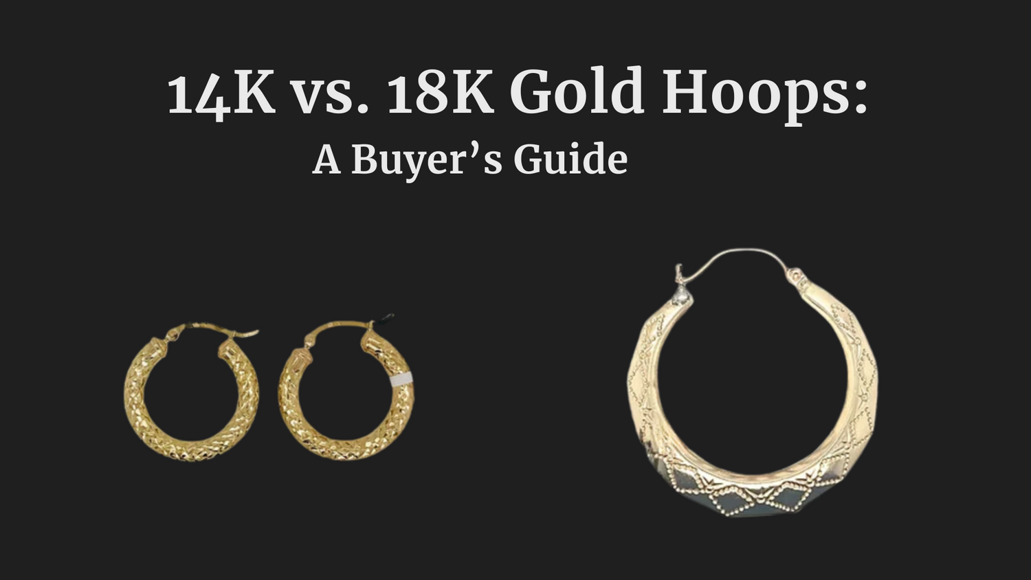 14K vs. 18K Gold Hoops: A Buyer’s Guide