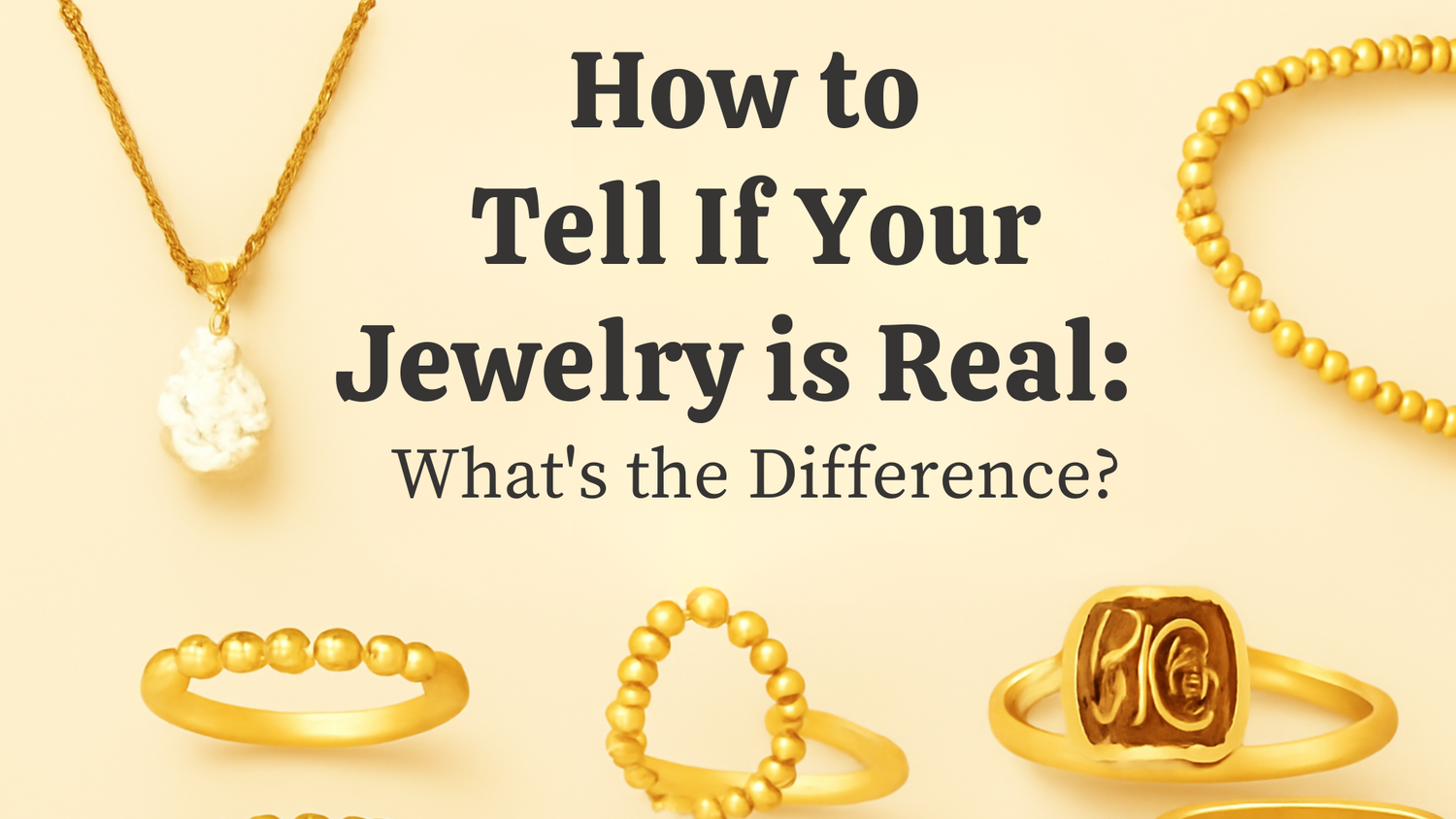 6 Tips on how to know your Jewelry is genuine: Experts Reveal